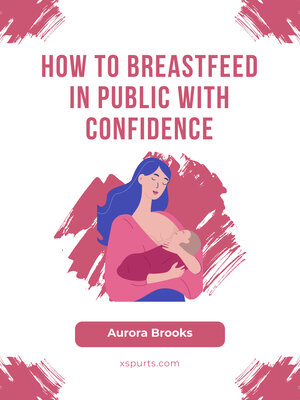 cover image of How to Breastfeed in Public with Confidence